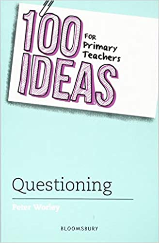 100 Ideas for Primary Teachers: Questioning